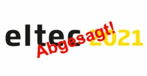 eltec 2021 - Abgesagt!
